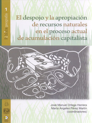 cover image of El despojo y la apropiación de recursos naturales en el proceso actual de acumulación capitalista